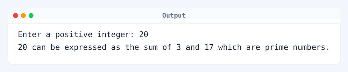 Output of C Program to Check Whether a Number can be Expressed as Sum of Two Prime Numbers