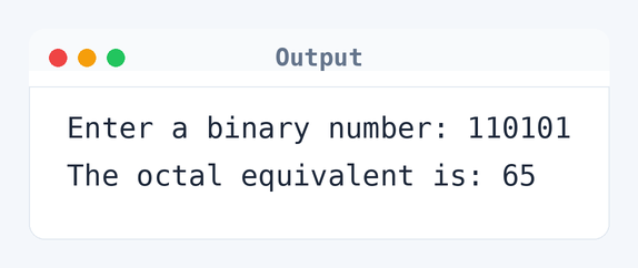 Output of C Program to Convert Binary to Octal
